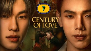 🇹🇭 [2024] CENTURY OF LOVE | EPISODE 7