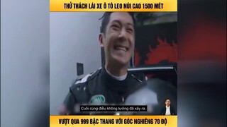 Thử thách lái xe ô tô leo núi cao 1500 mét - Review top video triệu view trên tiktok