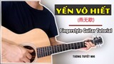 Hướng dẫn: Yến Vô Hiết - 燕无歇 (Tương Tuyết Nhi) Guitar Solo Level 1