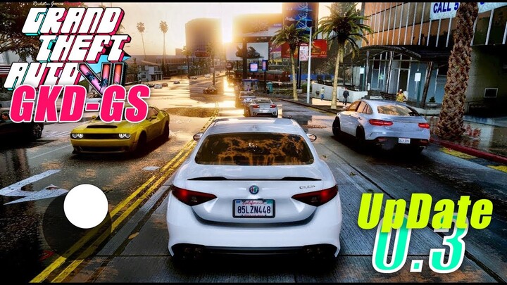 GTA 6 Mobile - Update 0.3 ▶ Many Features Added ▶ IOS/Android ▶ BY GKDGamingStudio™