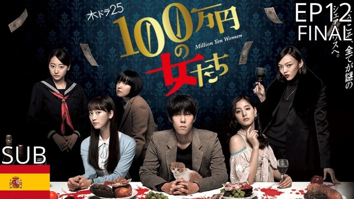 Million Yen Women - EP12 FINAL Sub Esp (Canal Telegram en la Descripcion)