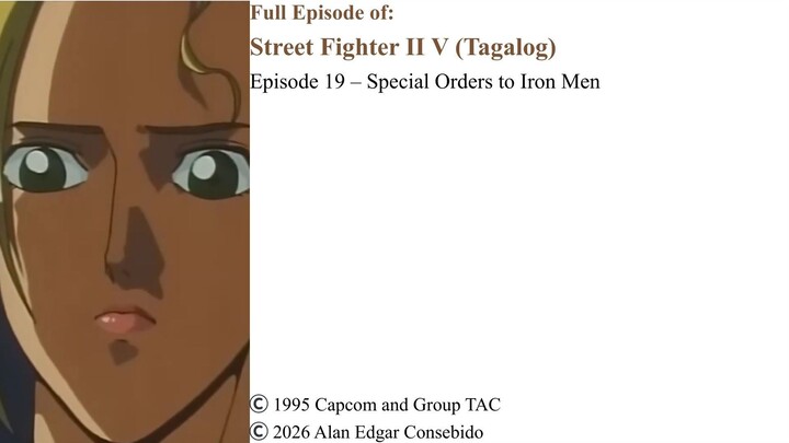 Full Episode 19 – Special Orders to Iron Men | Street Fighter II V (Tagalog)