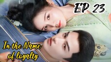 [ENG] EP 23 In the Name of loyalty