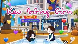 PHIM PLAY TOGETHER| KẸO BÔNG GÒN (tập 2) : Chúng ta của sau này