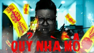 TẬP 667. QUỶ NHÀ MỒ