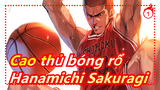 [Cao thủ bóng rổ/Mashup] Cảnh của Hanamichi Sakuragi, mong bạn thích nó!_1