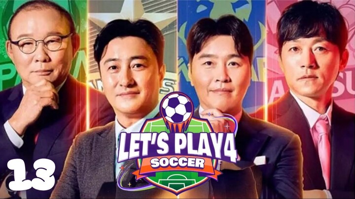 Let's Play Soccer 4 l EPISODE 13 l 뭉쳐야 찬다 시즌4 l🇰🇷Sports,Soccer