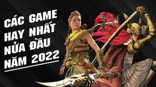 Những Tựa Game Hay Nhất Nửa Đầu Năm 2022