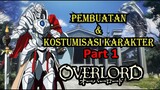 Pembuatan dan Kostumisasi Karakter YGGDRASIL Part 1 | #DuniaOverlord