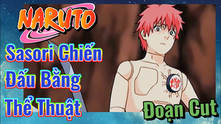 [Naruto] Đoạn Cut | Sasori Chiến Đấu Bằng Thể Thuật