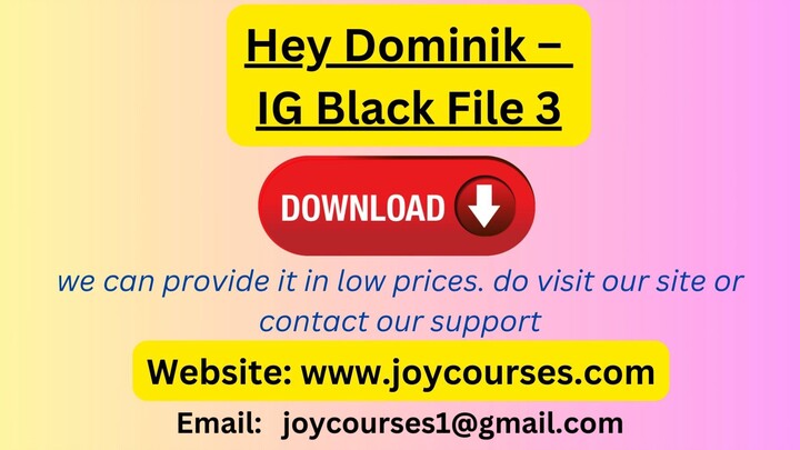 Hey Dominik – IG Black File 3