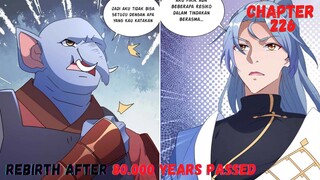 Rebirth After 80.000 Years chapter 226 mencuri pusat perhatian