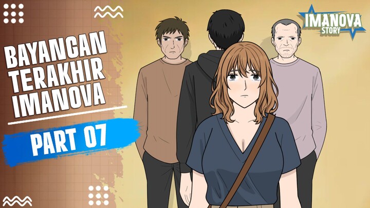 BAYANGAN TERAKHIR IMANOVA PART 7 -Drama Animasi
