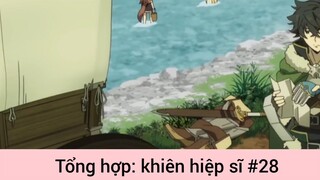 Tổng hợp: khiên hiệp sĩ p28