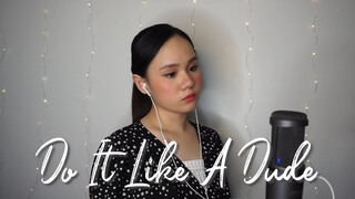Do It Like A Dude - Jessie J | Adelene Rabulan (full cover)