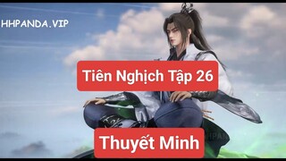 Tiên Nghịch Tập 26 Thuyết Minh | Khả My