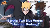 Boruto: Two Blue Vortex - Hunusan Pedang