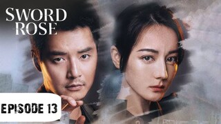 sword Rose 2025 Episode 13 | INDO SUB