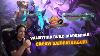 VALENTINA BUILD MARKSMAN ENEMY SAMPAI KAGUM GG ! COMETOPAPA MLBB !