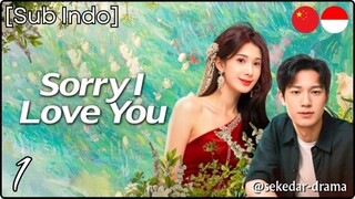 [Sub Indo] Sorry I Love You – Eps. 01 (2025)