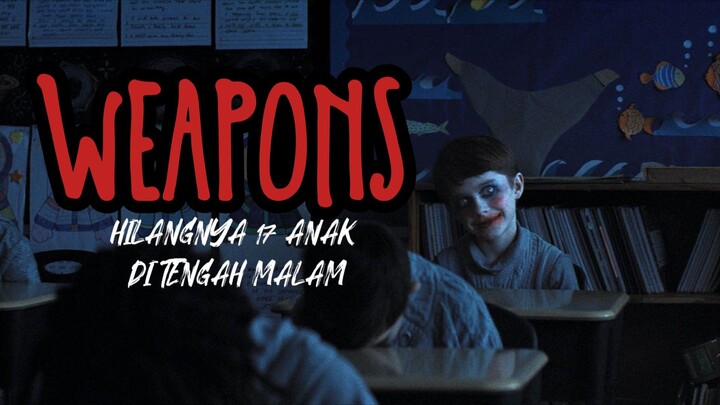WEAPONS (2025) || ALUR CERITA FILM HORROR TERBAIK 2025