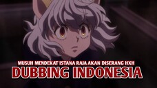 Musuh Mendekat Raja Akan Diserang ! | HXH【DUB INDONESIA】