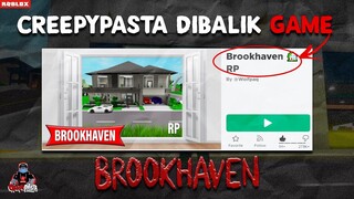 CERITA SERAM DIBALIK GAME RP BROOKHAVEN DI ROBLOX !!! -Creepypasta Roblox