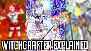 Witchcrafter Explained in 24 Minutes [Yu-Gi-Oh Archetype Analysis]