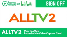 #TPAonBilibili : ALLTV - Sign Off (May 15,2025)