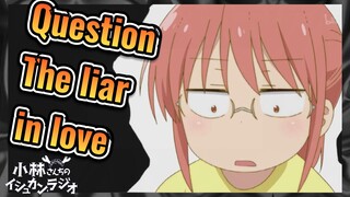 Question The liar in love