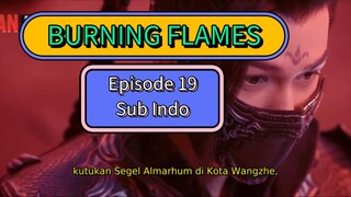 BURNING FLAMES EPS19 SUB INDO