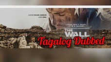 The Wall (2017) Tagalog Dubbed ACTION/DRAMA/THRILLER
