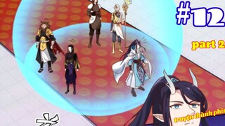 Xuyên Không Làm Thái Tử Long Vương Đại Náo Bàn Đào trên tiên Giới " Tập 12 | Anime truyện tranh p2