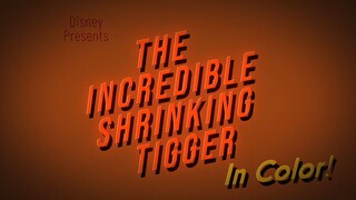The Incredible Shrinking Tigger remastered (WIP)