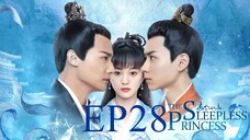 The Sleepless Princess [Chinese Drama] in Urdu Hindi Dubbed EP28