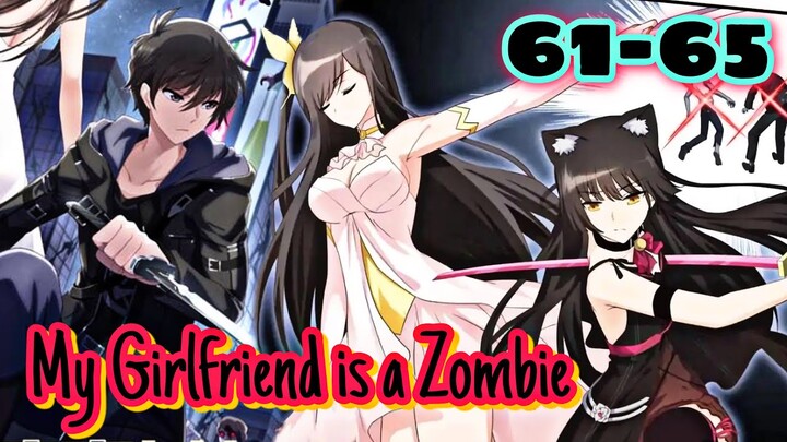 My Girlfriend is a Zombie || ตอนที่ 61 - 65
