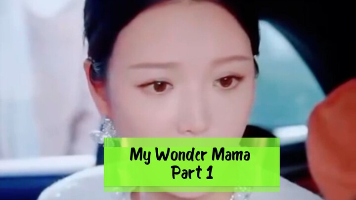 My Wonder Mama (Part 1)