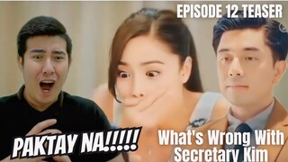 [REACTION] KIMPAU | WHAT'S WRONG WITH SECRETARY KIM EPISODE 12 TEASER | Kim Chiu and Paulo Avelino