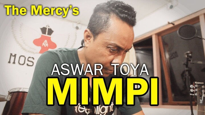 Suara Tinggi Merdu Merinding!! MIMPI - THE MERCYS by ASWAR TOYA / Lagu Bikin Baper // #Nostalgia