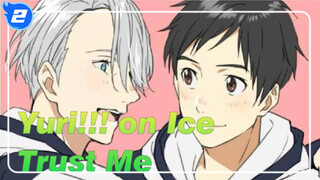 Yuri!!! on Ice|[Beat-Synced]Trust Me_2