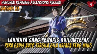 SANG PEWARIS DARI KUIL ARTEFAK SPIRITUAL - Alur Cerita Hundred Refining Ascensions Record PART 23