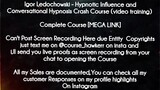 Igor Ledochowski - Hypnotic Influence and Conversational Hypnosis Crash Course (video training)