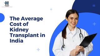 The Average Cost of Kidney Transplant in India