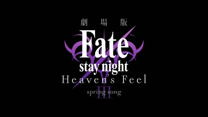 Fatestay night Movie Heaven's Feel III Spring Song Sub Indo