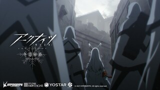 TVアニメ『アークナイツ【冬隠帰路/PERISH IN FROST】』ノンクレジットエンディング映像 ver.α / ReoNa「R.I.P.」