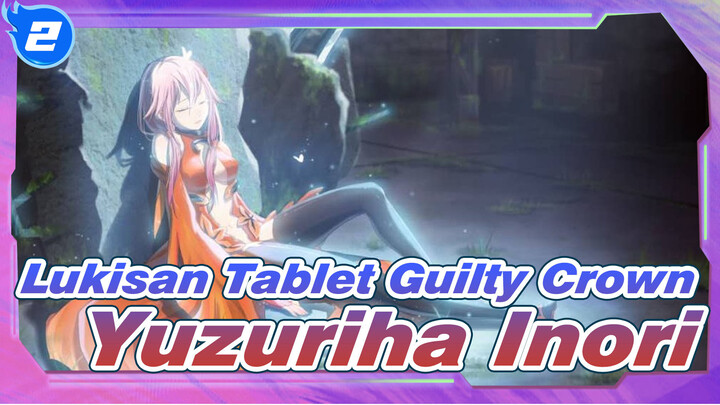 [Lukisan Tablet Guilty Crown] Yuzuriha Inori_2
