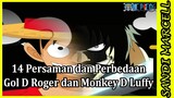 Persamaan dan Perbedaan Antara Monkey D Luffy dan Gol D Roger | 2020