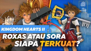 BAHAS SIAPA YANG TERKUAT? APAKAH SORA ATAU ROXAS | KINGDOM HEARTS 2