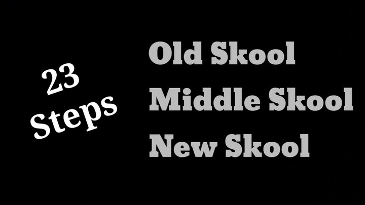 23种Hip-Hop舞步 l Old School l Middle School & New School