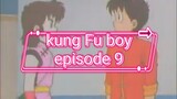 kung Fu boy episode 9